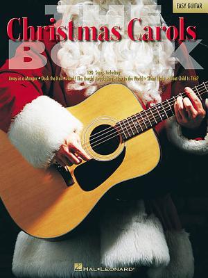Seller image for The Christmas Carols Book: 120 Songs for Easy Guitar for sale by moluna