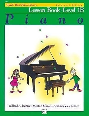 Alfred\ s Basic Piano Course Lesson Book, Bk 1b: Universal Edition