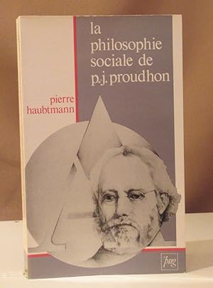 Image du vendeur pour La philosophie sociale de P.-J. Proudhon. mis en vente par Dieter Eckert