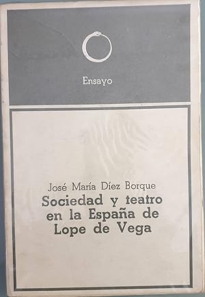 Imagen del vendedor de Sociedad y Teatro en la Espaa de Lope de Vega a la venta por Los libros del Abuelo