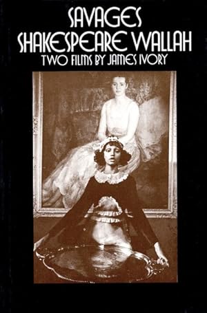 Image du vendeur pour Savages/Shakespeare Wallah : Two Films by James Ivory mis en vente par GreatBookPrices