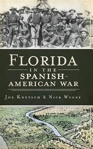 Imagen del vendedor de Florida in the Spanish American War a la venta por GreatBookPrices