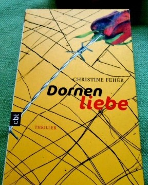 Dornenliebe. Thriller.