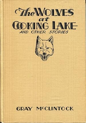 Seller image for The Wolves of Cooking Lake and Other Stories for sale by The Book Faerie