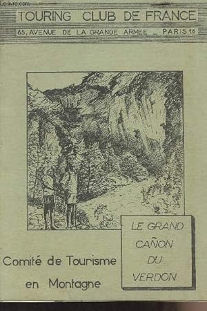 Bild des Verkufers fr Touring Club de France - Le grand Canon du Verdon - Comit de tourisme en Montagne zum Verkauf von Le-Livre