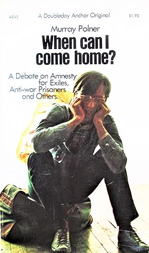 Bild des Verkufers fr When Can I Come Home? A Debate on Amnesty for Exiles, Anit-War Prisoners and Others zum Verkauf von Ken Jackson