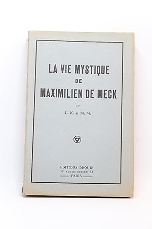 La vie mystique de Maximilien de Meck