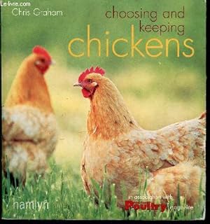 Bild des Verkufers fr Choosing and keeping chickens zum Verkauf von Le-Livre