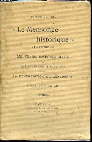 Imagen del vendedor de Le Mensonge historique" du 10 fvrier 1905 ou Les vraies responsabilits de la rupture avec le Saint-Sige et de la dnonciation du Concordat avec pices justificatives a la venta por Le-Livre