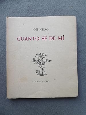 CUANTO SÉ DE MÍ. by HIERRO, JOSÉ.: (1957) 1ª ed. | Auca Llibres Antics ...