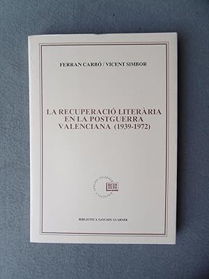 Bild des Verkufers fr LA RECUPERACI LITERRIA EN LA POSTGUERRA VALENCIANA (1939-1972). zum Verkauf von Auca Llibres Antics / Yara Prez Jorques