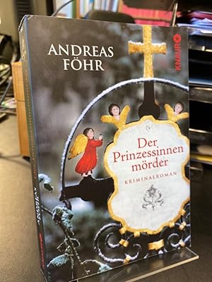 Seller image for Der Prinzessinnenmrder. Kriminalroman. for sale by Antiquariat Hecht