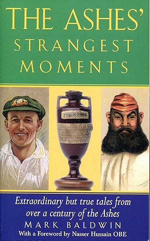 Seller image for The Ashes' Strangest Moments: Extraordinary But True Tales from Over a Century of the Ashes for sale by Pendleburys - the bookshop in the hills