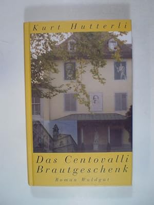 Bild des Verkufers fr Das Centovalli Brautgeschenk. Roman zum Verkauf von Buchfink Das fahrende Antiquariat
