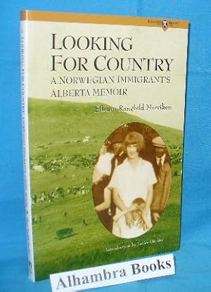Seller image for Looking for Country : A Norwegian Immigrant's Alberta Memoir for sale by Alhambra Books