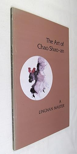 The Art of Chao Shao-an A Lingnan Master