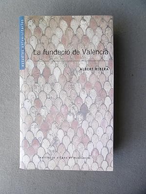 Imagen del vendedor de LA FUNDACI DE VALNCIA. LA CIUTAT A L'POCA ROMANOREPUBLICANA (SEGLES II-I A.C.) a la venta por Auca Llibres Antics / Yara Prez Jorques