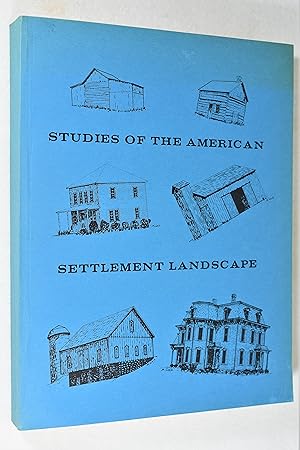 Image du vendeur pour STUDIES OF THE AMERICAN SETTLEMENT LANDSCAPE mis en vente par Lost Time Books