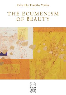 Image du vendeur pour The Ecumenism of Beauty (Hardback or Cased Book) mis en vente par BargainBookStores