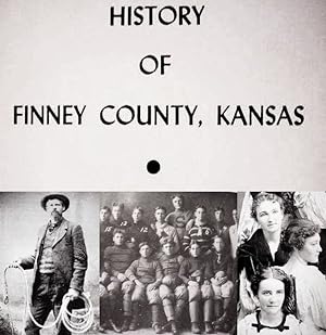 History Of Finney County, Kansas / Volumes I [&] II [___COMPLETE__TWO__VOLUME__SET__]