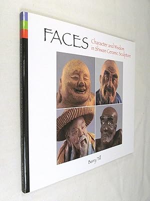 Seller image for Faces: Character and Wisdom in Shiwan Ceramic Sculpture for sale by Renaissance Books