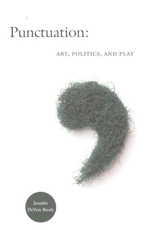 Seller image for Punctuation : Art, Politics, and Play for sale by GreatBookPrices
