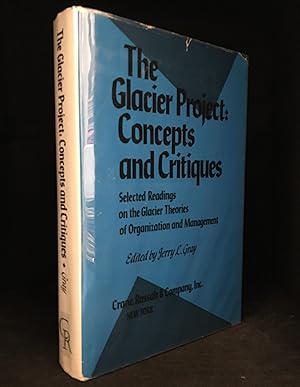 Bild des Verkufers fr The Glacier Project: Concepts and Critiques; Selected Readings on the Glacier Theories of Organization and Management zum Verkauf von Burton Lysecki Books, ABAC/ILAB
