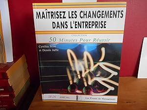 Seller image for MAITRISEZ LES CHANGEMENTS DANS L'ENTREPRISE; COLLECTION 50 MINUTES POUR REUSSIR for sale by La Bouquinerie  Dd
