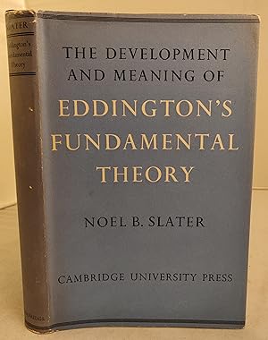 The Development and Meaning of Eddington's 'Fundamental Theory', including a compilation from Edd...