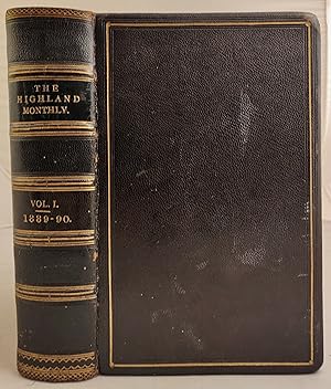 Imagen del vendedor de The Highland Monthly. A magazine forming a centre of literary brotherhood for Scoto-Celtic people both at home and abroad. Volume 1. 1889 - 90. a la venta por Leakey's Bookshop Ltd.