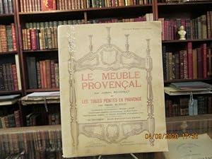 Bild des Verkufers fr Le meuble provenal.Les toiles peintes en Provence. zum Verkauf von Librairie FAUGUET