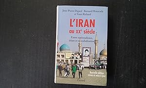 Bild des Verkufers fr L'Iran au XXe sicle - Entre nationalisme, islam et mondialisation zum Verkauf von Librairie de la Garenne