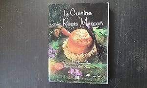 La Cuisine chez Régis Marcon