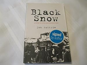 Seller image for Black Snow A Story of Love and Destruction for sale by ABC:  Antiques, Books & Collectibles