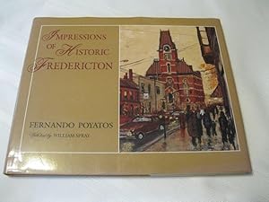 Bild des Verkufers fr Impressions of Historic Fredericton Paintings by Fernando Poyatos zum Verkauf von ABC:  Antiques, Books & Collectibles