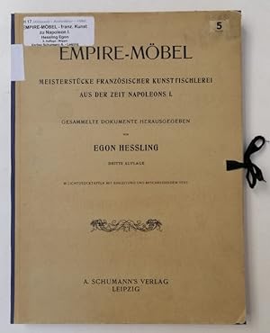 Image du vendeur pour Empire-Mbel. Meisterstcke altfranzsischer Kunsttischlerei aus der Napoleons I. Gesammelte Dokumente. 60 Lichtdrucktafeln mit Einleitung und beschreibendem Text. mis en vente par Der Buchfreund