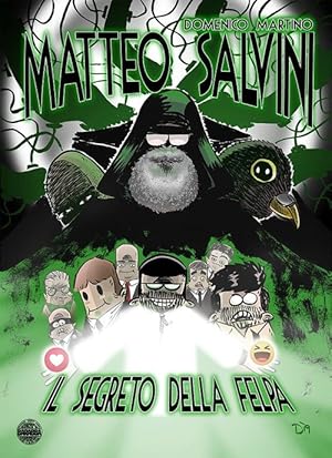 Seller image for Matteo Salvini. Il segreto della felpa for sale by Libro Co. Italia Srl