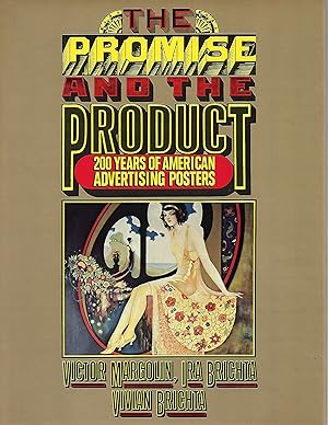 Immagine del venditore per The Promise and the Product: 200 Years of American Advertising Posters venduto da Cher Bibler