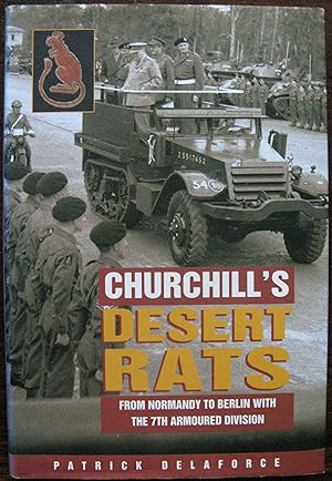 Churchill's Desert Rats: From Normandy to Berlin with the 7th Armoured Division (Military series)