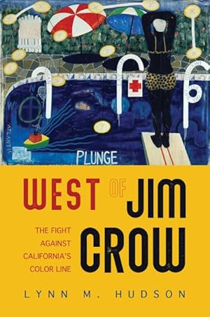 Image du vendeur pour West of Jim Crow : The Fight Against California's Color Line mis en vente par GreatBookPrices