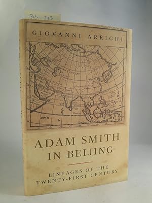 Adam Smith in Beijing. Lineages of the Twenty-First Century. [Neubuch]