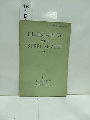 Hints on Play with Steel Shafts