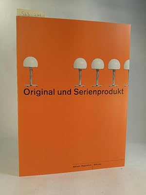Seller image for Original und Serienprodukt. [Neubuch] Eine Ausstellung im Rahmen des Gemeinschaftsprojektes der Bremer Museen, "Wir haben die Originale". for sale by ANTIQUARIAT Franke BRUDDENBOOKS