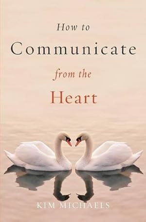 Bild des Verkufers fr How to Communicate from the Heart [Soft Cover ] zum Verkauf von booksXpress