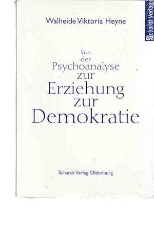 Von der Psychoanalyse zur Erziehung zur Demokratie.
