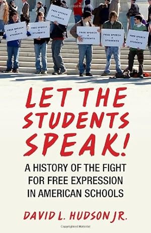 Seller image for Let the Students Speak!: A History of the Fight for Free Expression in American Schools (Let the People Speak) by Hudson, David L. [Paperback ] for sale by booksXpress