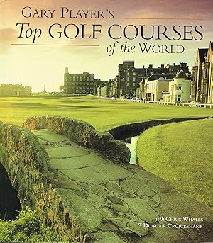Image du vendeur pour Gary Player's Top Golf Courses Of The World : mis en vente par Sapphire Books