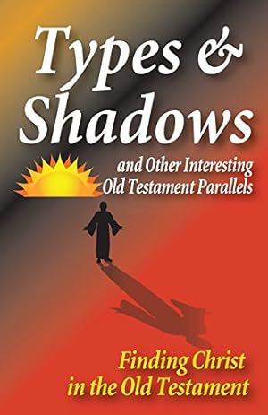 Immagine del venditore per Types and Shadows and Interesting Old Testament Parallels by Hennecke, Matt [Paperback ] venduto da booksXpress