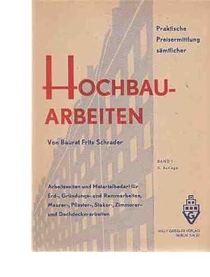 Seller image for Hochbauarbeiten. Praktische Preisermittlung smtlicher Hochbauarbeiten. Arbeitszeiten und Materialbedarf . Band 1. for sale by Fundus-Online GbR Borkert Schwarz Zerfa