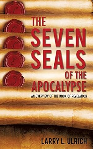 Seller image for The Seven Seals of the Apocalypse by Ulrich, Larry L. [Paperback ] for sale by booksXpress